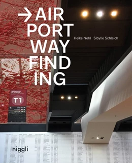 Abbildung von Nehl / Schlaich | Airport Wayfinding | 1. Auflage | 2021 | beck-shop.de