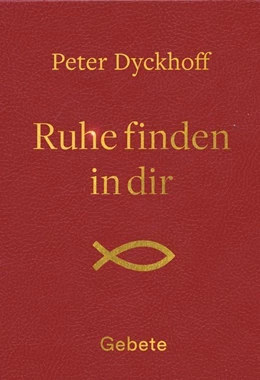 Abbildung von Dyckhoff | Ruhe finden in dir | 1. Auflage | 2020 | beck-shop.de
