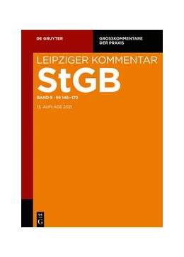 Abbildung von Kudlich / Radtke | Leipziger Kommentar Strafgesetzbuch: StGB, Band 9: §§ 146-173 | 13. Auflage | 2021 | beck-shop.de