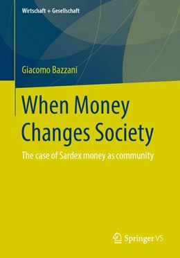 Abbildung von Bazzani | When Money Changes Society | 1. Auflage | 2020 | beck-shop.de