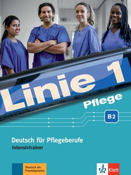 Abbildung von Bolte-Costabiei / Grosser | Linie 1 Pflege B2. Intensivtrainer mit Prüfungsvorbereitung | 1. Auflage | 2020 | beck-shop.de