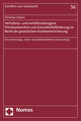 Abbildung von Gebert | Verhaltens- und verhältnisbezogene Primärprävention und Gesundheitsförderung im Recht der gesetzlichen Krankenversicherung | 1. Auflage | 2020 | 56 | beck-shop.de