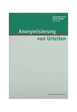 Abbildung von Hürlimann / Kettiger | Anonymisierung von Urteilen | 1. Auflage | 2021 | beck-shop.de