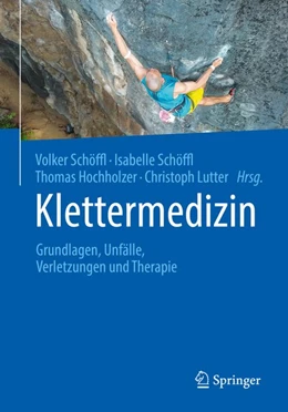 Abbildung von Schöffl / Hochholzer | Klettermedizin | 1. Auflage | 2020 | beck-shop.de