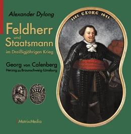 Abbildung von Dylong | Feldherr und Staatsmann im Dreißigjährigen Krieg | 1. Auflage | 2020 | beck-shop.de