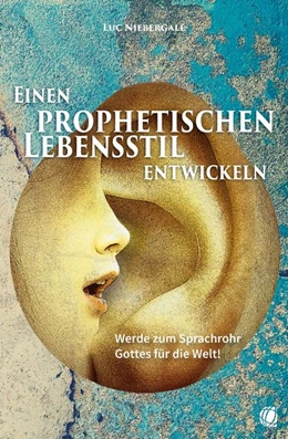 Abbildung von Niebergall | Einen prophetischen Lebensstil entwickeln | 1. Auflage | 2020 | beck-shop.de