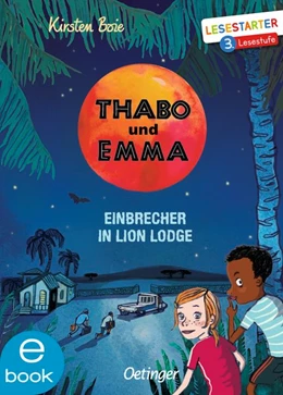 Abbildung von Boie | Thabo und Emma 3. Einbrecher in Lion Lodge | 1. Auflage | 2020 | beck-shop.de
