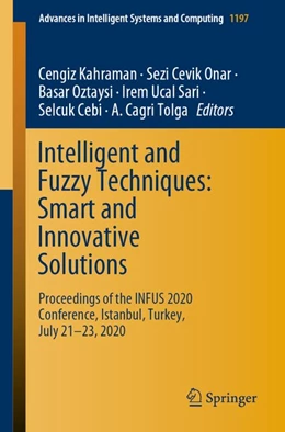 Abbildung von Kahraman / Cevik Onar | Intelligent and Fuzzy Techniques: Smart and Innovative Solutions | 1. Auflage | 2020 | beck-shop.de