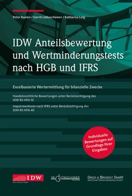 Abbildung von Dörschell / Koelen | IDW Anteilsbewertung und Wertminderungstests nach HGB und IFRS | 1. Auflage | 2021 | beck-shop.de