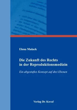 Abbildung von Mulack | Die Zukunft des Rechts in der Reproduktionsmedizin | 1. Auflage | 2020 | 61 | beck-shop.de