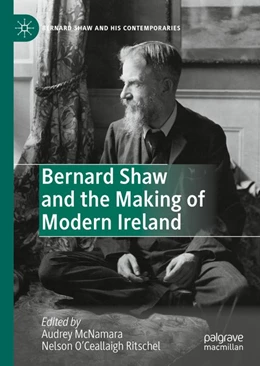 Abbildung von McNamara / O'Ceallaigh Ritschel | Bernard Shaw and the Making of Modern Ireland | 1. Auflage | 2020 | beck-shop.de