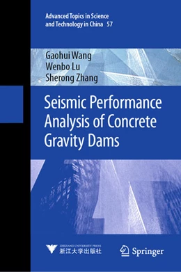 Abbildung von Wang / Lu | Seismic Performance Analysis of Concrete Gravity Dams | 1. Auflage | 2020 | beck-shop.de