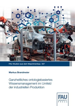 Abbildung von Brandmeier | Ganzheitliches ontologiebasiertes Wissensmanagement im Umfeld der industriellen Produktion | 1. Auflage | 2020 | beck-shop.de