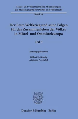 Abbildung von Gornig / Michel | Der Erste Weltkrieg und seine Folgen für das Zusammenleben der Völker in Mittel- und Ostmitteleuropa | 1. Auflage | 2020 | beck-shop.de