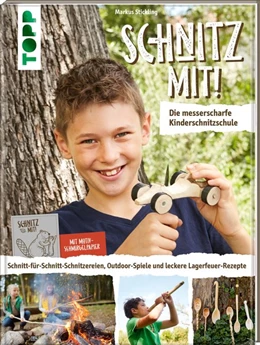 Abbildung von Stickling | Schnitz mit! Die messerscharfe Kinderschnitzschule | 1. Auflage | 2020 | beck-shop.de