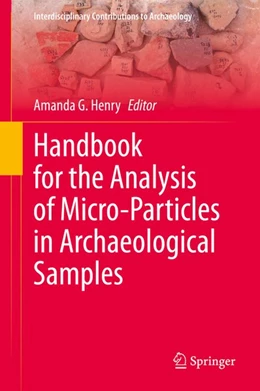 Abbildung von Henry | Handbook for the Analysis of Micro-Particles in Archaeological Samples | 1. Auflage | 2020 | beck-shop.de