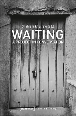 Abbildung von Khosravi | Waiting – A Project in Conversation | 1. Auflage | 2021 | beck-shop.de