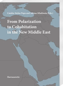 Abbildung von Popa / Mladinoiu | From Polarization to Cohabitation in the New Middle East | 1. Auflage | 2020 | beck-shop.de