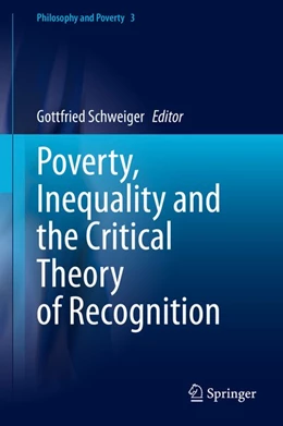 Abbildung von Schweiger | Poverty, Inequality and the Critical Theory of Recognition | 1. Auflage | 2020 | beck-shop.de
