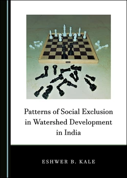 Abbildung von Kale | Patterns of Social Exclusion in Watershed Development in India | 1. Auflage | 2020 | beck-shop.de