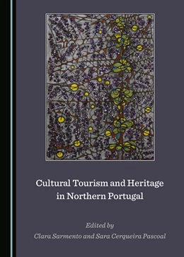 Abbildung von Sarmento / Pascoal | Cultural Tourism and Heritage in Northern Portugal | 1. Auflage | 2020 | beck-shop.de