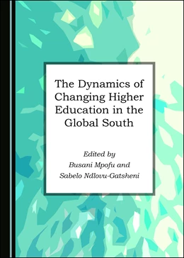 Abbildung von Mpofu / Ndlovu-Gatsheni | The Dynamics of Changing Higher Education in the Global South | 1. Auflage | 2020 | beck-shop.de