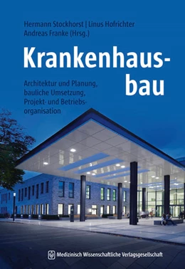 Abbildung von Stockhorst / Hofrichter | Krankenhausbau - Studienausgabe | 1. Auflage | 2020 | beck-shop.de