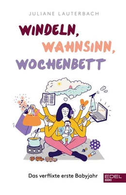 Abbildung von Lauterbach | Windeln, Wahnsinn, Wochenbett | 1. Auflage | 2020 | beck-shop.de
