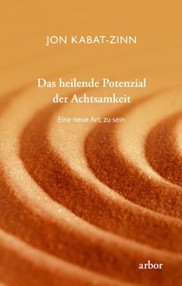 Abbildung von Kabat-Zinn | Das heilende Potenzial der Achtsamkeit | 1. Auflage | 2020 | beck-shop.de