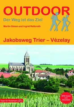 Abbildung von Simon / Retterath | Jakobsweg Trier - Vézelay | 3. Auflage | 2021 | beck-shop.de