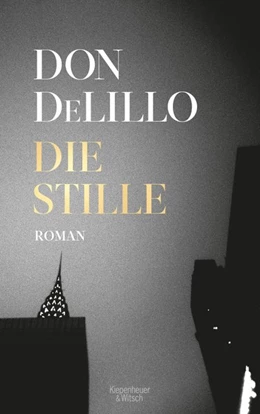 Abbildung von DeLillo | Die Stille | 1. Auflage | 2020 | beck-shop.de