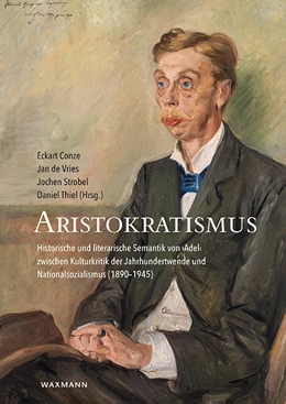Abbildung von Conze / De Vries | Aristokratismus | 1. Auflage | 2020 | beck-shop.de