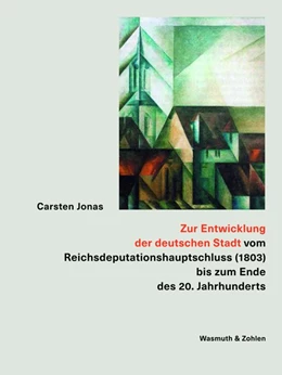 Abbildung von Jonas | Zur Entwicklung der deutschen Stadt | 1. Auflage | 2020 | beck-shop.de