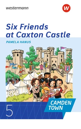 Abbildung von Camden Town. Lektüre Klasse 5. Six Friends at Caxton Castle | 1. Auflage | 2020 | beck-shop.de