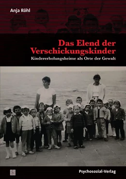 Abbildung von Röhl | Das Elend der Verschickungskinder | 1. Auflage | 2021 | beck-shop.de