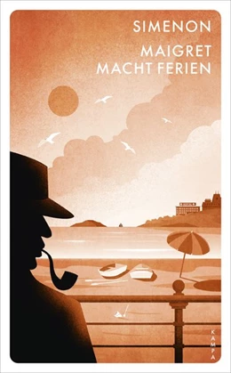Abbildung von Simenon | Maigret macht Ferien | 1. Auflage | 2020 | beck-shop.de