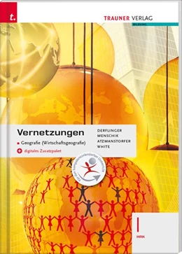 Abbildung von Derflinger / Menschik | Vernetzungen - Geografie (Wirtschaftsgeografie) I HAK + digitales Zusatzpaket | 4. Auflage | 2020 | beck-shop.de