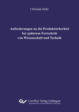 Abbildung von Helte | Anforderungen an die Produktsicherheit bei späterem Fortschritt von Wissenschaft und Technik | 1. Auflage | 2020 | beck-shop.de