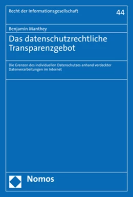 Abbildung von Manthey | Das datenschutzrechtliche Transparenzgebot | 1. Auflage | 2020 | 44 | beck-shop.de