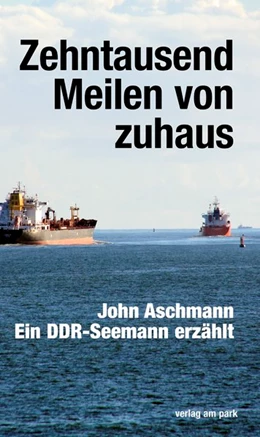 Abbildung von Aschmann | Zehntausend Meilen von zuhaus | 1. Auflage | 2020 | beck-shop.de