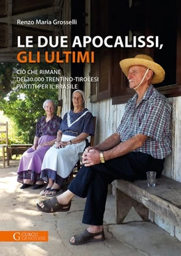 Abbildung von Grosselli | Le due apocalissi, gli ultimi | 1. Auflage | 2020 | beck-shop.de