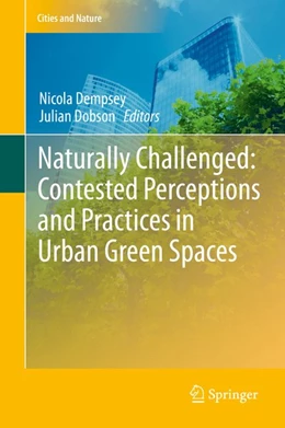 Abbildung von Dempsey / Dobson | Naturally Challenged: Contested Perceptions and Practices in Urban Green Spaces | 1. Auflage | 2020 | beck-shop.de