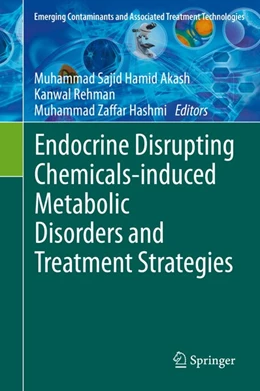 Abbildung von Akash / Rehman | Endocrine Disrupting Chemicals-induced Metabolic Disorders and Treatment Strategies | 1. Auflage | 2020 | beck-shop.de