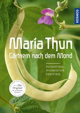 Abbildung von Thun | Maria Thun - Gärtnern nach dem Mond | 1. Auflage | 2020 | beck-shop.de