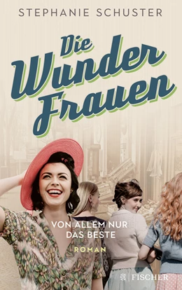 Abbildung von Schuster | Die Wunderfrauen - Von allem nur das Beste | 1. Auflage | 2021 | beck-shop.de