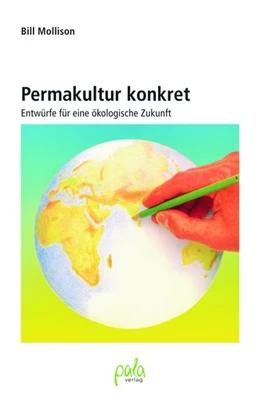 Abbildung von Mollison | Permakultur konkret | 4. Auflage | 2020 | beck-shop.de