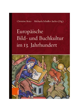 Abbildung von Beier / Schuller-Juckes | Europäische Bild- und Buchkultur im 13. Jahrhundert | 1. Auflage | 2020 | beck-shop.de