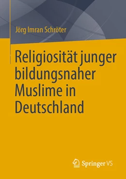 Abbildung von Schröter | Religiosität junger bildungsnaher Muslime in Deutschland | 1. Auflage | 2026 | beck-shop.de
