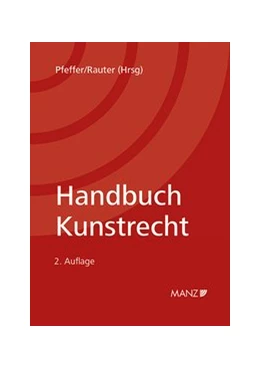 Abbildung von Pfeffer / Rauter | Handbuch Kunstrecht | 2. Auflage | 2020 | beck-shop.de