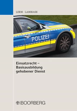 Abbildung von Lerm / Lambiase | Einsatzrecht - Basisausbildung gehobener Dienst | 1. Auflage | 2020 | beck-shop.de